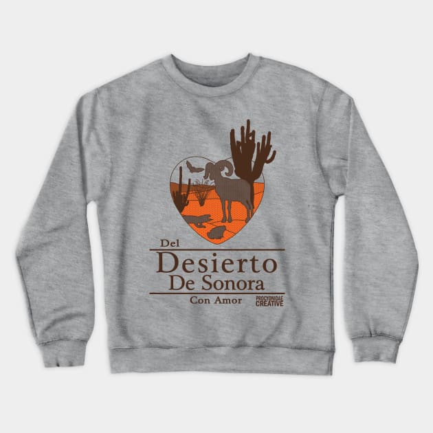 Del Desierto de Sonora Con Amor II Crewneck Sweatshirt by ProcyonidaeCreative